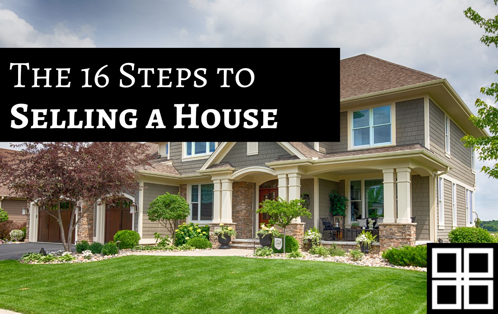 16 Steps To Selling a Home