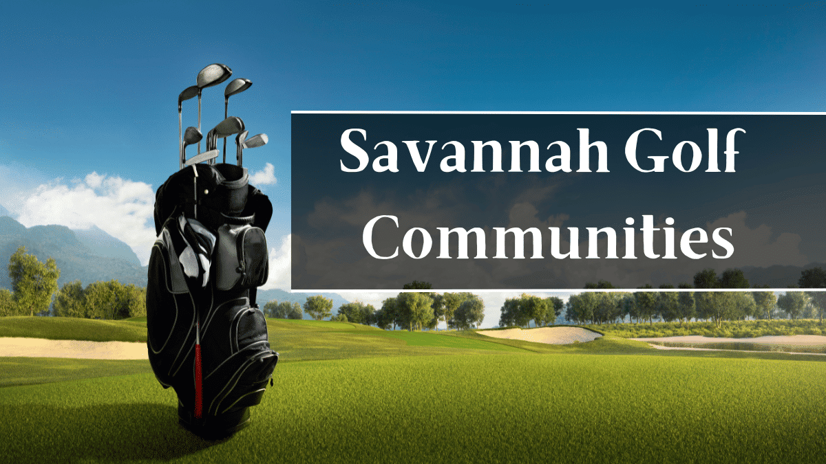 Savannah Golf Communities - Heather Murphy Real Estate Group