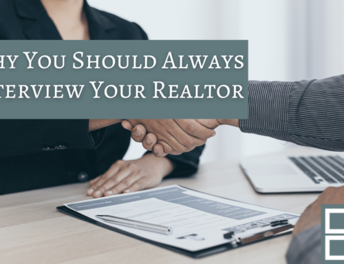 Why You Should Always Interview Your Realtor