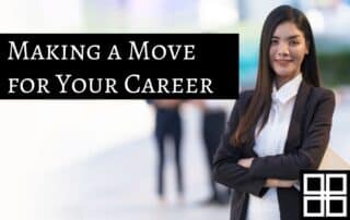 Making a Move for Your Career