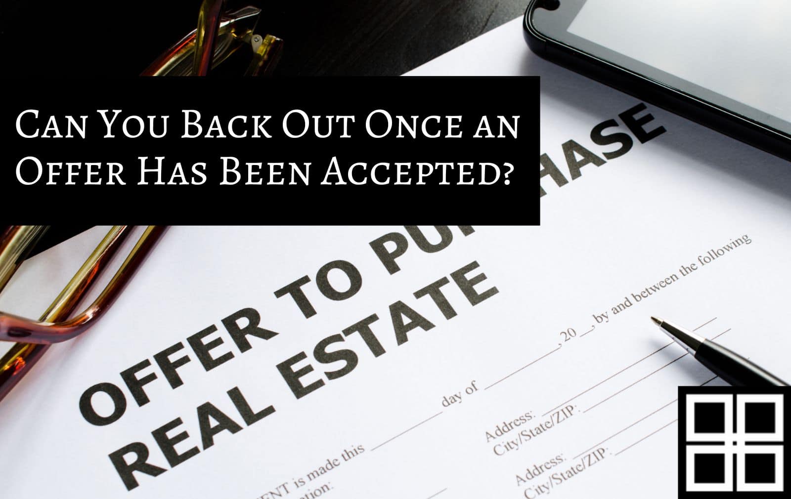 if your offer is accepted on a house can you back out