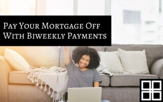 How to Pay Your Mortgage Early With Biweekly Payments