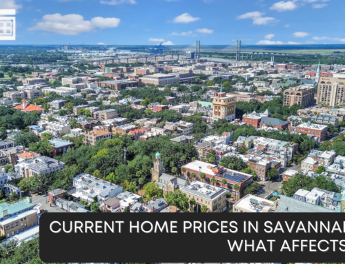 Current Home Prices in Savannah and What Affects Them