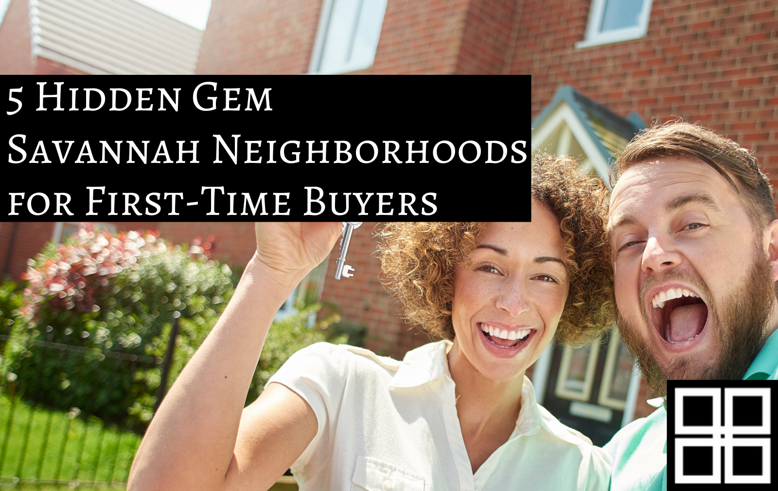Happy first-time homebuyers holding a house key in front of their new hidden gem Savannah neighborhood home.