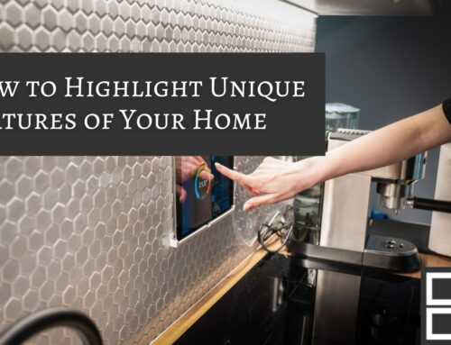 Beyond Staging: How to Highlight Unique Features of Your Home to Sell Faster