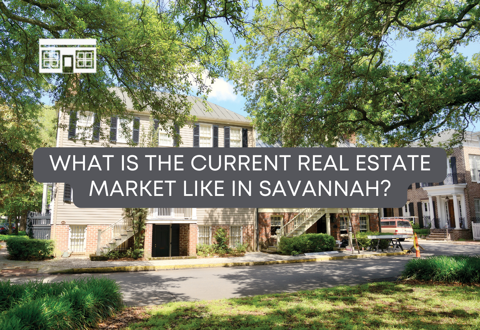 Savannah GA real estate market, charming Southern homes, tree-lined street, top neighborhoods in Savannah, homes for sale in historic Savannah