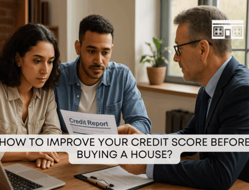 How to Improve Your Credit Score Before Buying a House?
